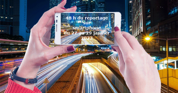 48 heures du reportage sur smartphone -  Édition 2023